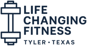Life Changing Fitness, Tyler TX